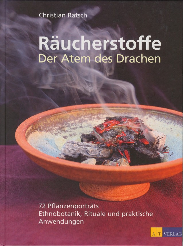 Räucherstoffe - Der Atem des Drachen von Christian Rätsch