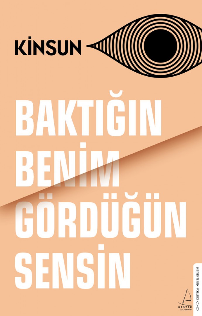 Baktığın Benim Gördüğün Sensin – Kinsun | Destek Yayınları