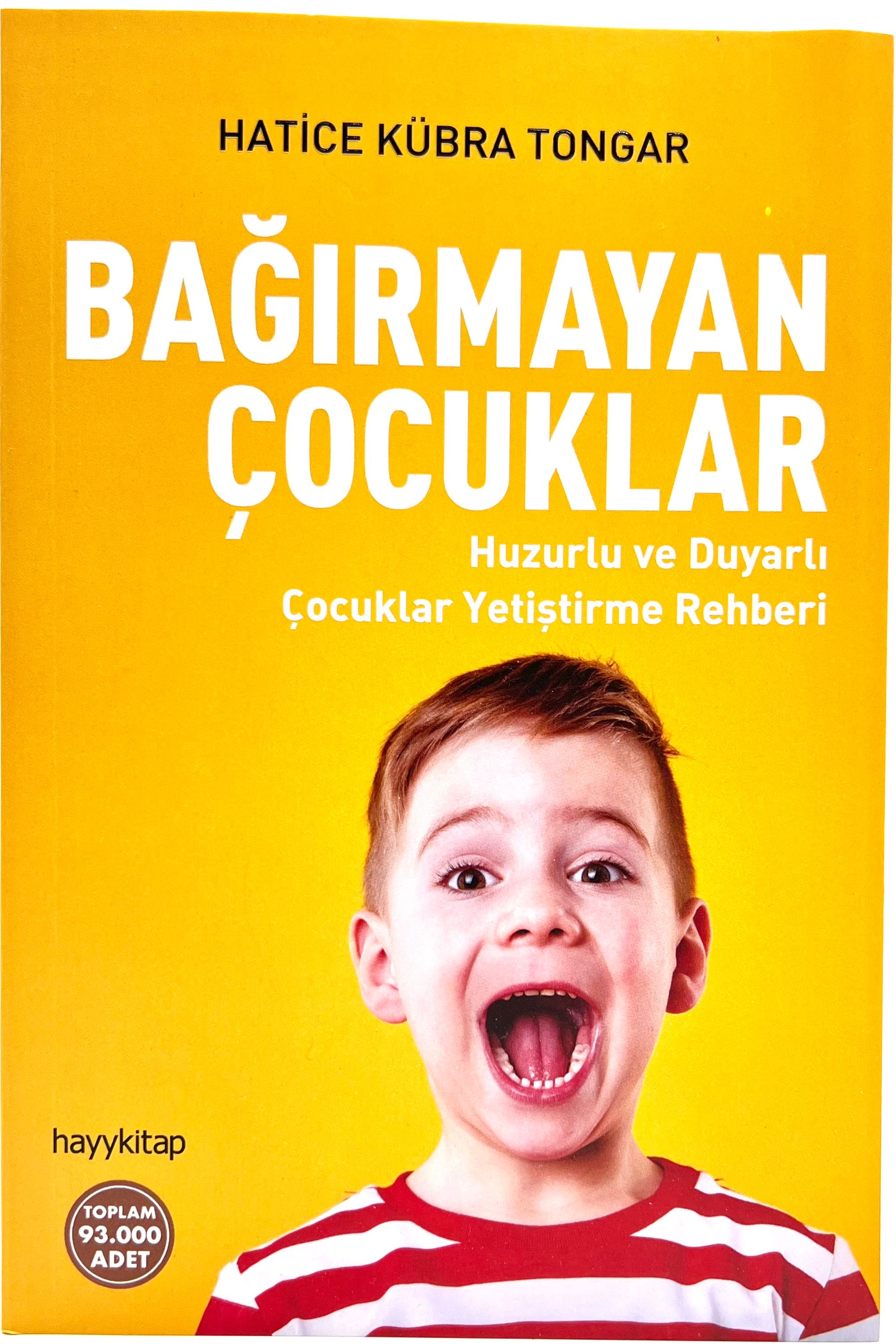 Bağırmayan Çocuklar Huzurlu ve Duyarlı Çocuklar Yetiştirme Rehberi