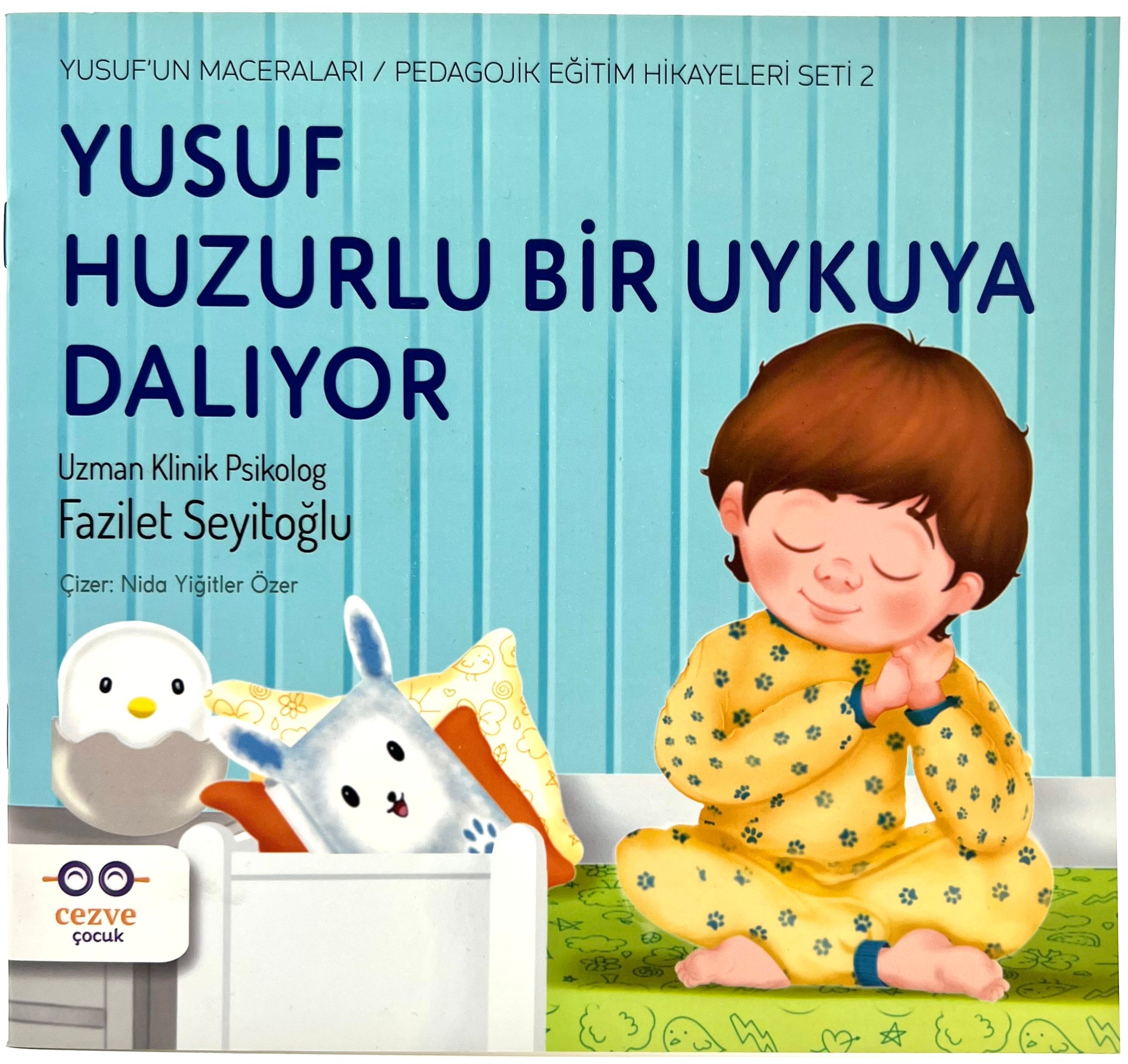 Yusuf Huzurlu Bir Uykuya Dalıyor Yusufun Maceraları Pedagojik Eğitim Hikayeleri Seti 2