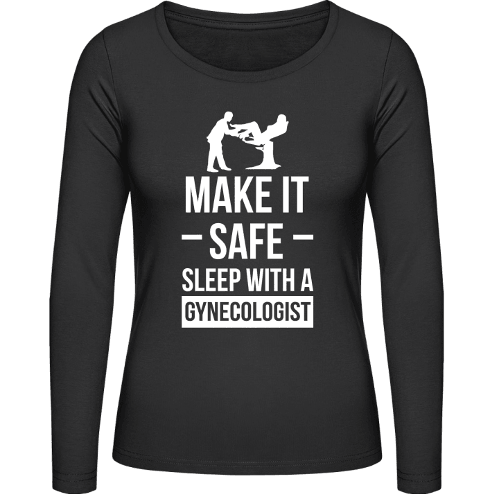 Make It Safe Sleep With A Gynecologist Vrouwen Lange Mouw Shirt contain pic