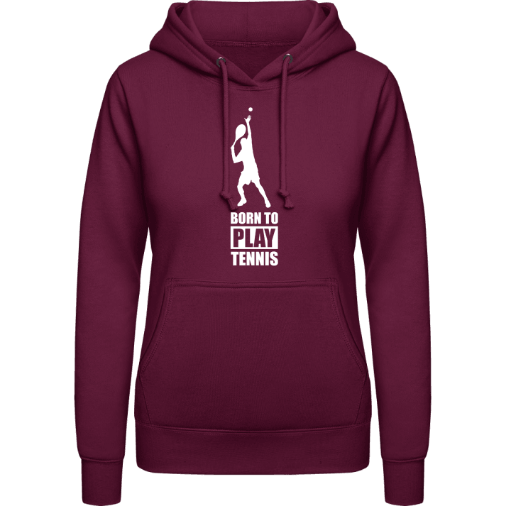 Born To Play Tennis Women Hoodie contain pic