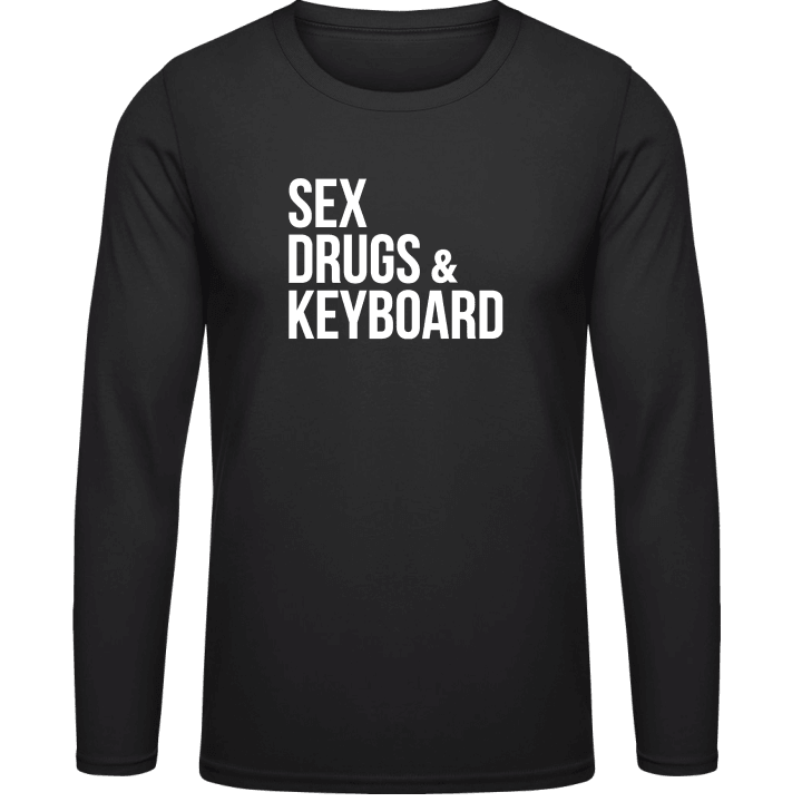Sex Drugs And Keyboard Long Sleeve Shirt 0 image