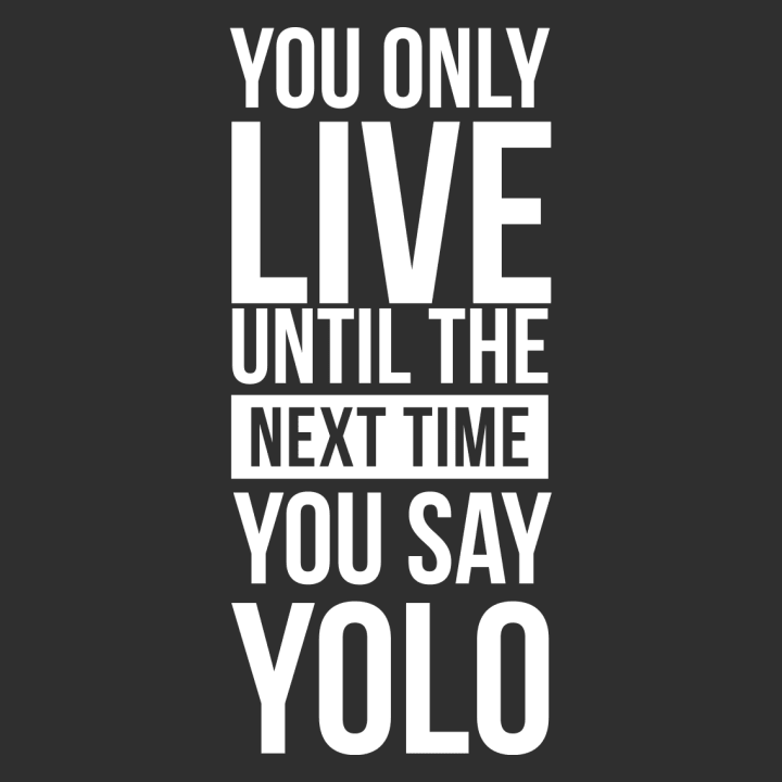 Live Until The Next YOLO Vrouwen T-shirt 0 image