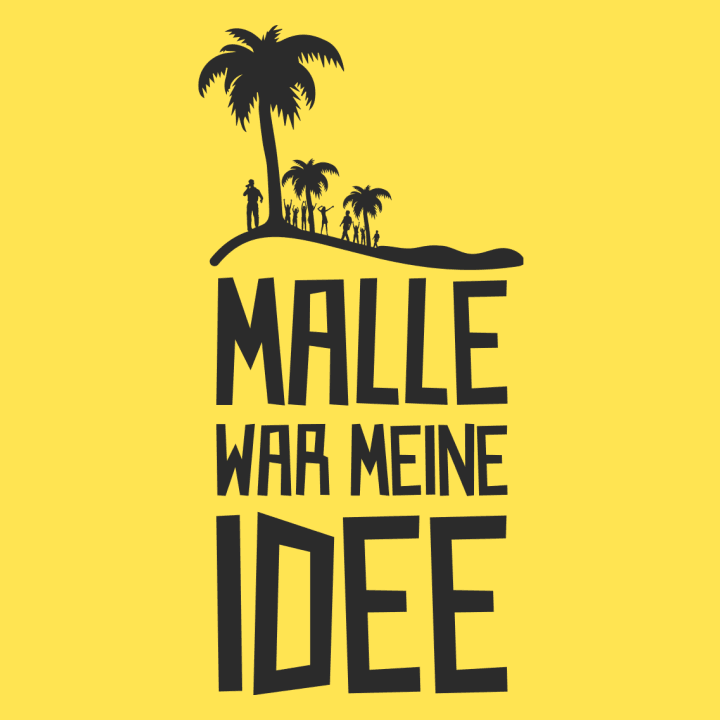 Malle war meine Idee Camiseta de mujer 0 image