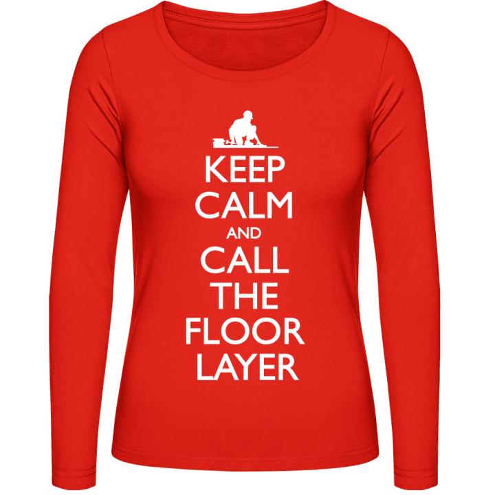 Keep Calm And Call The Floor Layer Langermet skjorte for kvinner contain pic