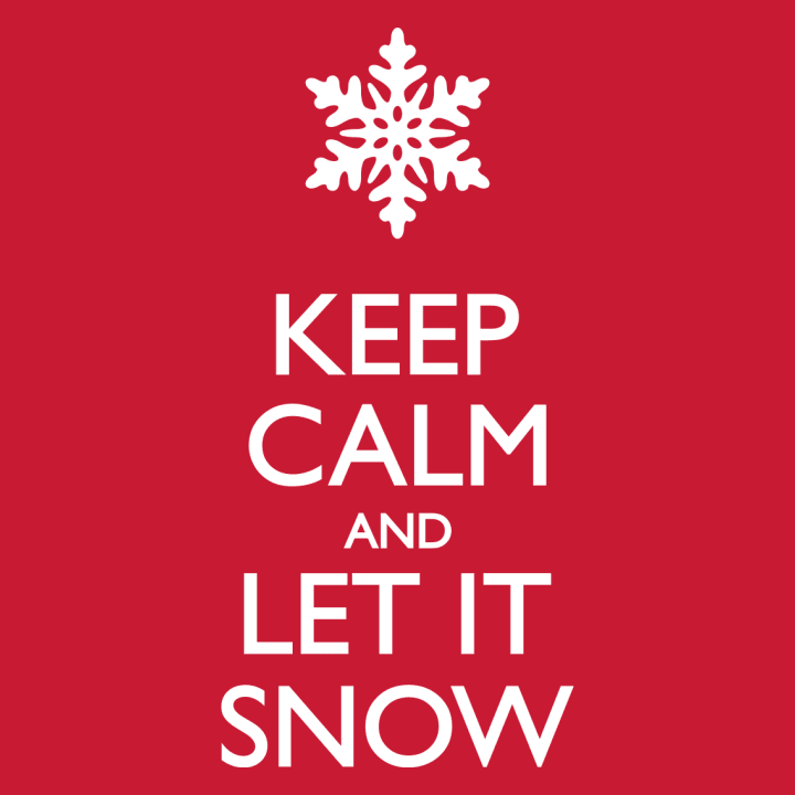 Keep Calm And Let It Snow T-skjorte for kvinner 0 image