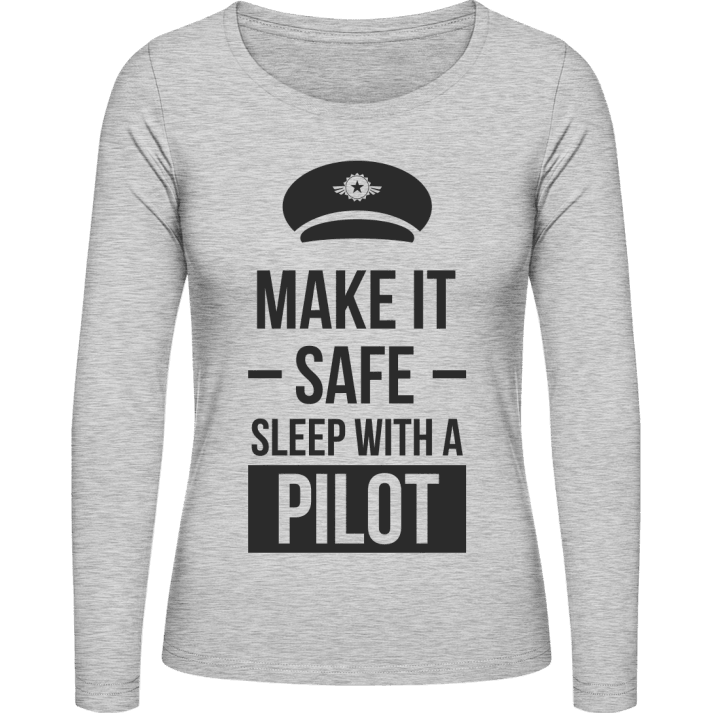 Make It Safe Sleep With A Pilot Frauen Langarmshirt contain pic