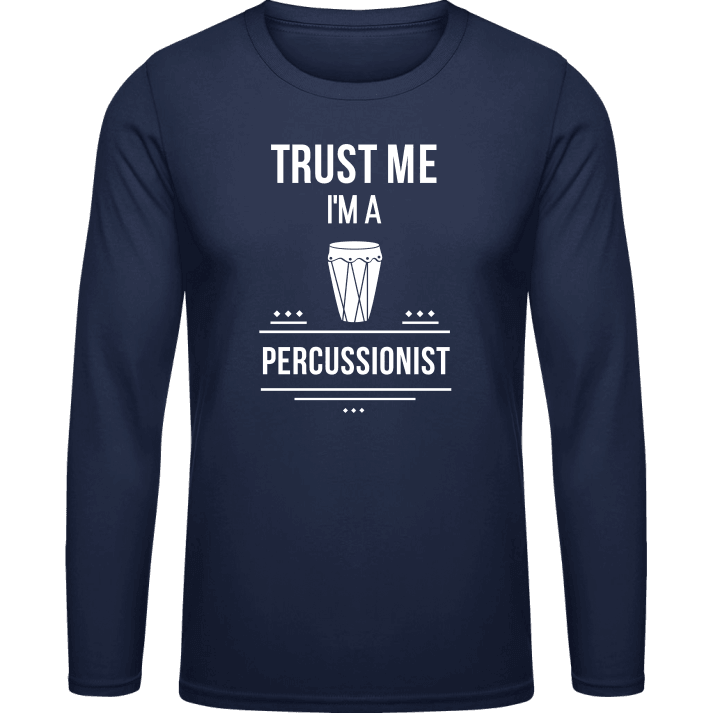 Trust Me I´m A Percussionist Langarmshirt contain pic