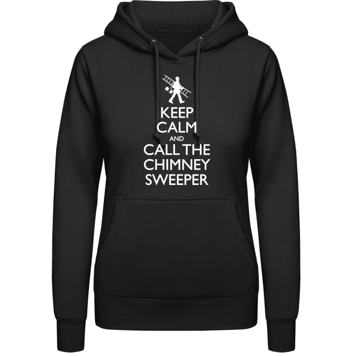 Keep Calm And Call The Chimney Sweeper Sweat à capuche pour femme 0 image