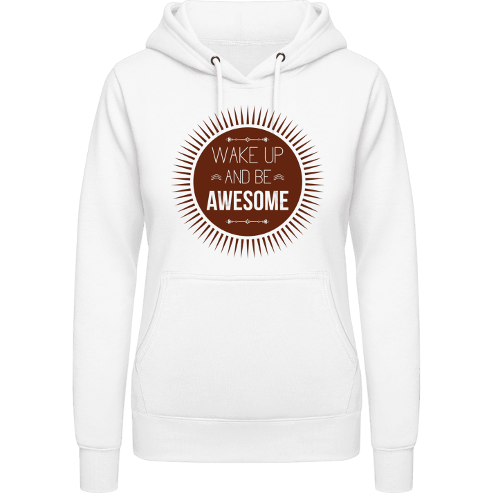 Wake Up And Be Awesome Vrouwen Hoodie 0 image