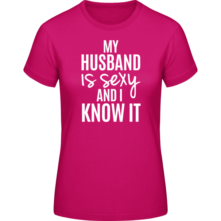 My Husband Is Sexy And I Know It T-shirt til kvinder 0 image