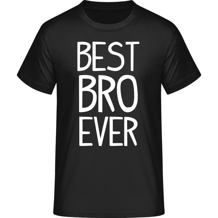 Best Bro Ever T-Shirt contain pic