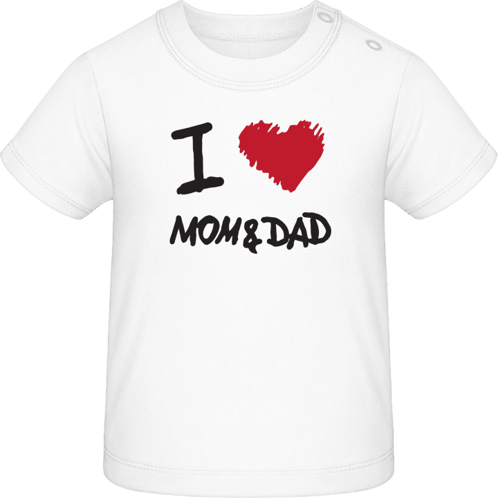 I Love Mom And Dad Camiseta de bebé 0 image