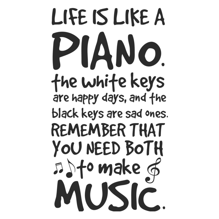 Life Is Like A Piano Camiseta de mujer 0 image