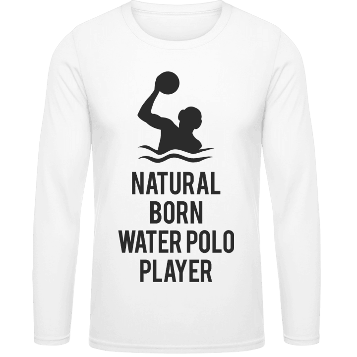 Natural Born Water Polo Player Langarmshirt contain pic