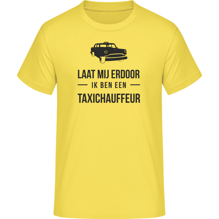 Laat mij door ik ben een taxichauffeur T-Shirt 0 image