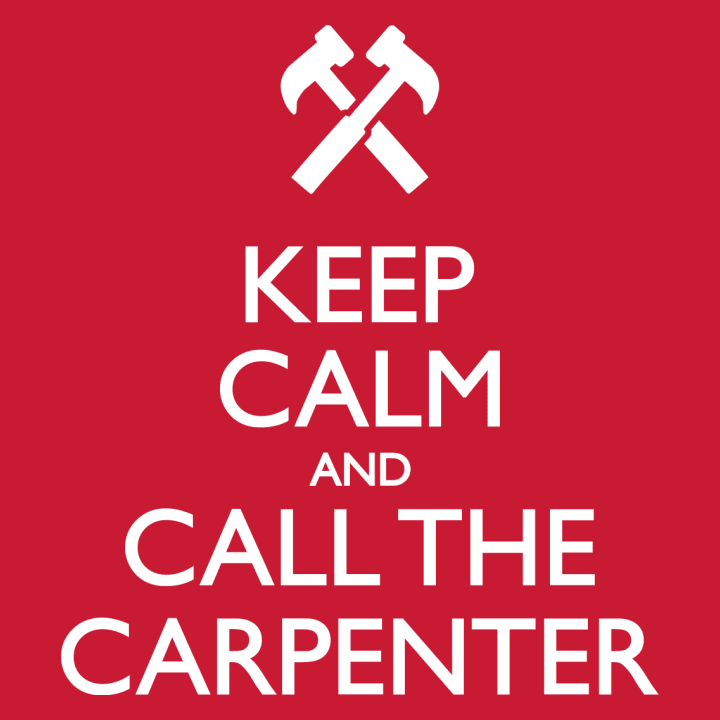 Keep Calm And Call The Carpenter Sweat à capuche pour femme 0 image
