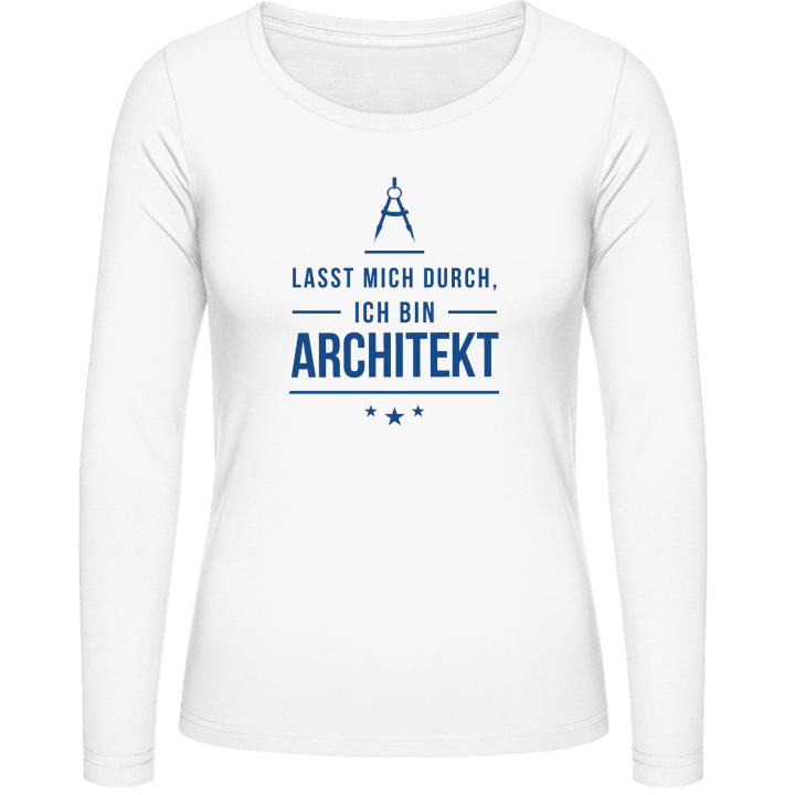 Lasst mich durch ich bin Architekt Frauen Langarmshirt contain pic