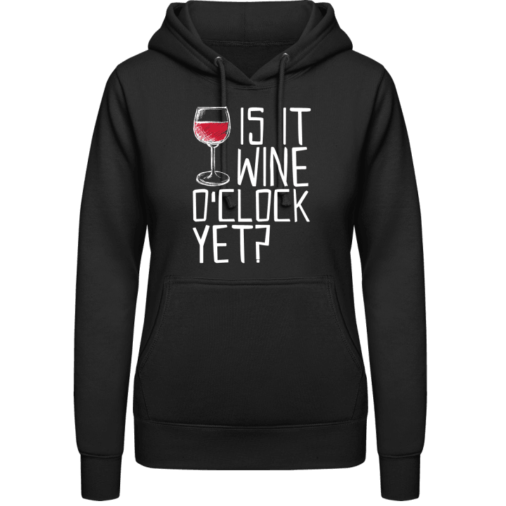 Is It Wine O´Clock Yet Sudadera con capucha para mujer contain pic