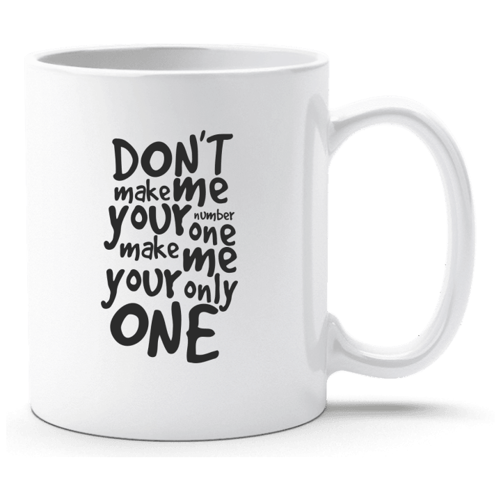 Make me your only one Tasse contain pic