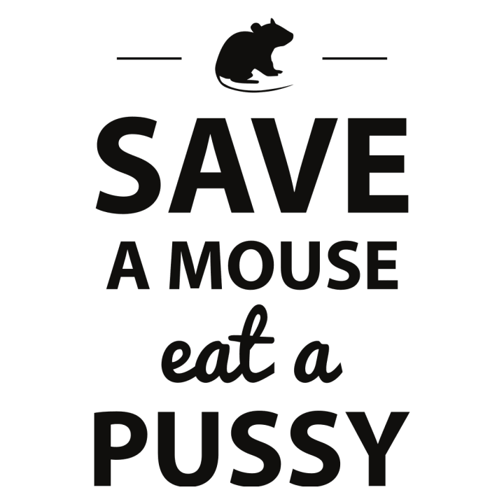 Save A Mouse Eat A Pussy Humor T-shirt för kvinnor 0 image