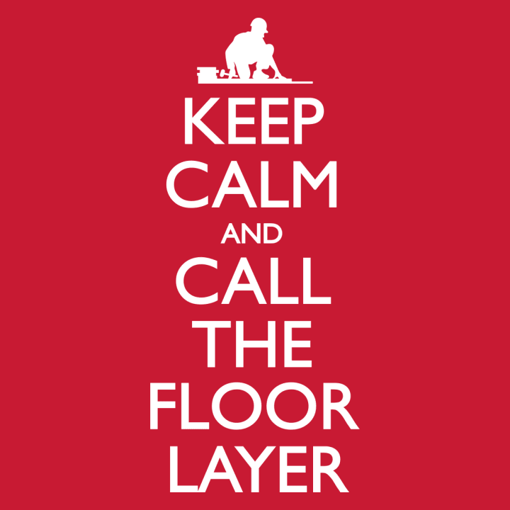 Keep Calm And Call The Floor Layer Vrouwen Lange Mouw Shirt 0 image
