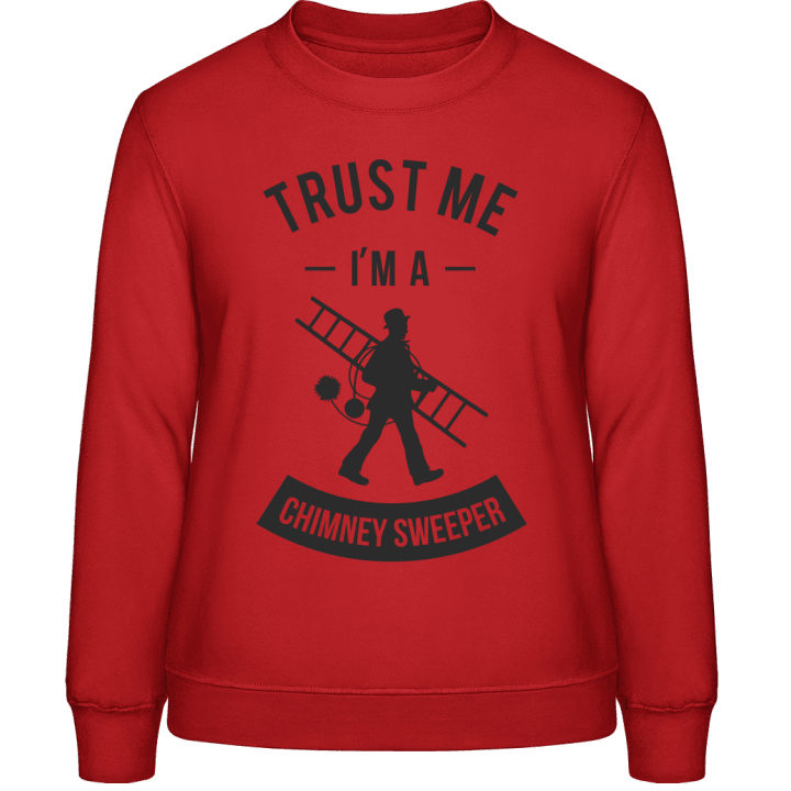 Trust Me I'm A Chimney Sweeper Vrouwen Sweatshirt contain pic