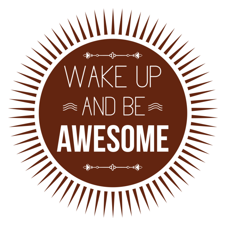 Wake Up And Be Awesome Kapuzenpulli 0 image
