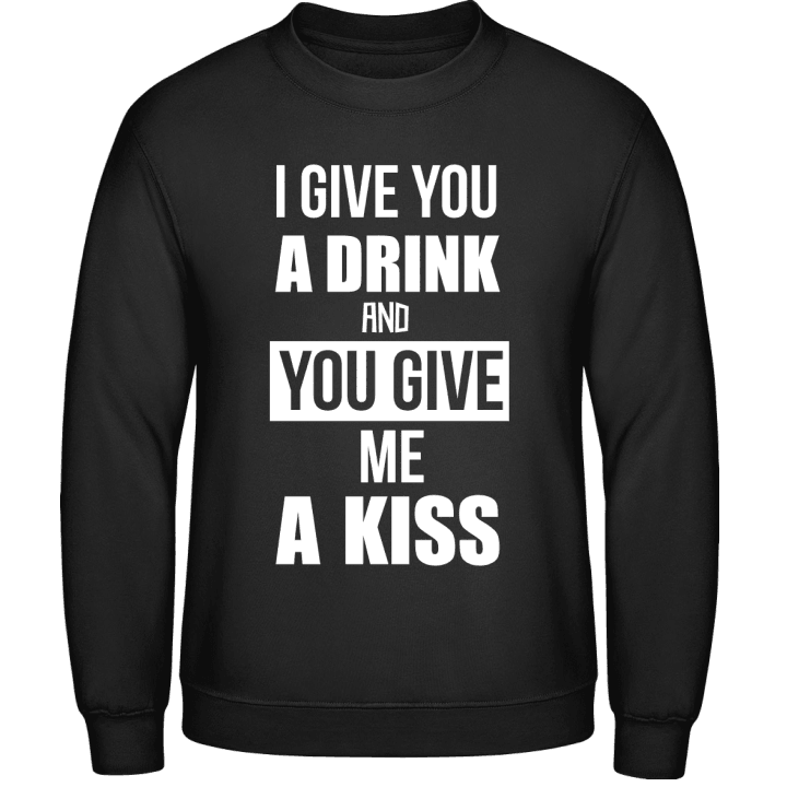 I Give You A Drink And You Give Me A Drink Sudadera contain pic