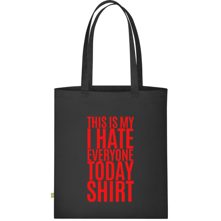 This Is My I Hate Everyone Today Shirt Stofftasche contain pic