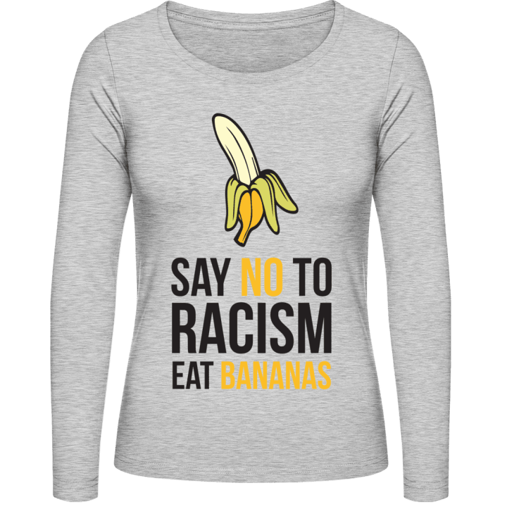 No Racism Eat Bananas Langermet skjorte for kvinner contain pic