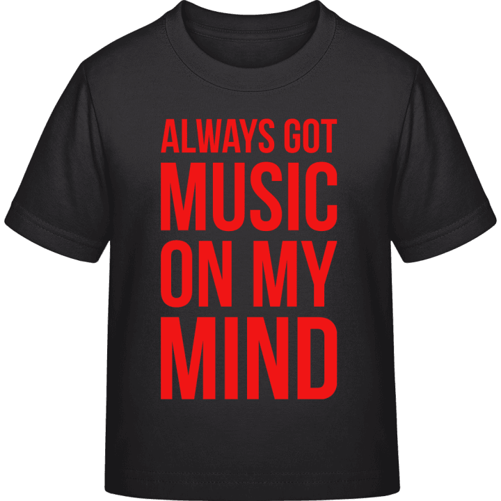 Always Got Music On My Mind Kinder T-Shirt contain pic