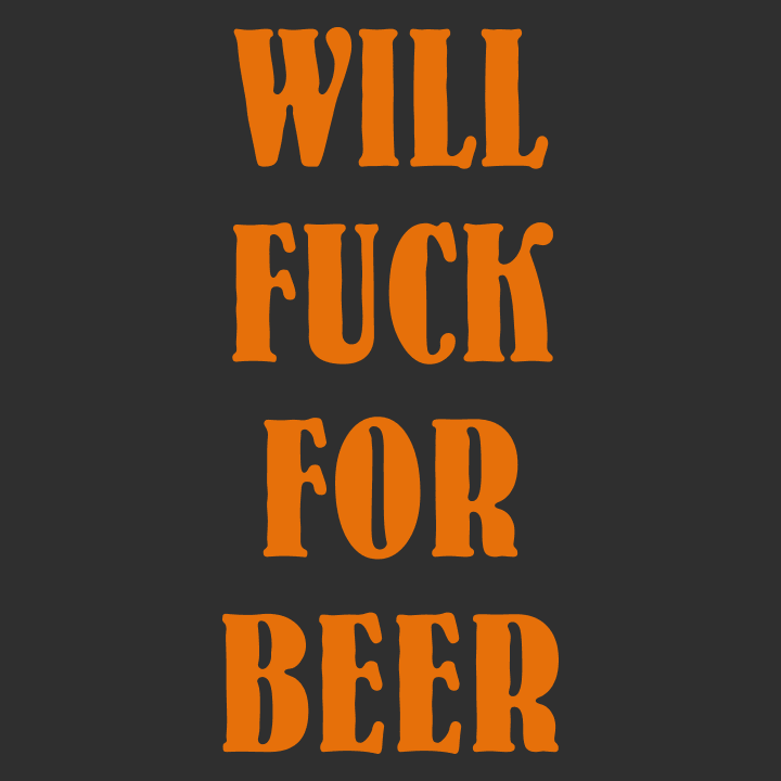 Will Fuck For Beer Felpa con cappuccio 0 image