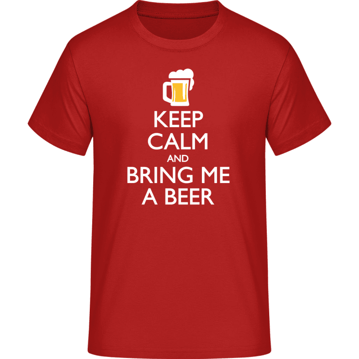 Keep Calm And Bring Me A Beer T-skjorte 0 image