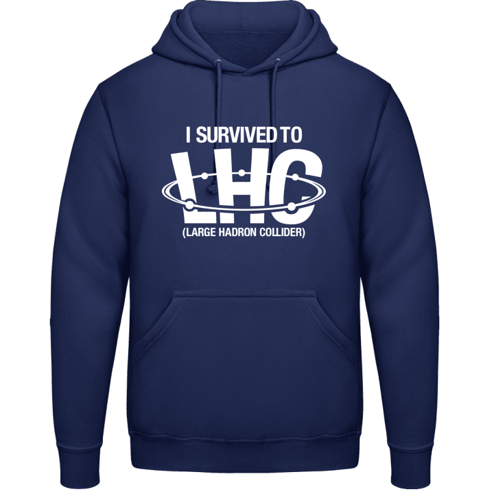 I Survived LHC Hoodie contain pic