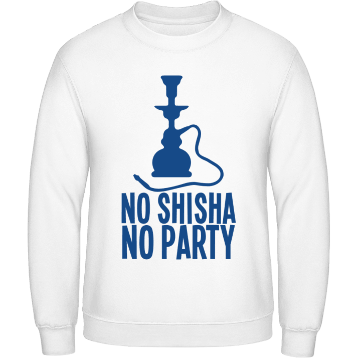 No Shisha No Party Sweatshirt contain pic