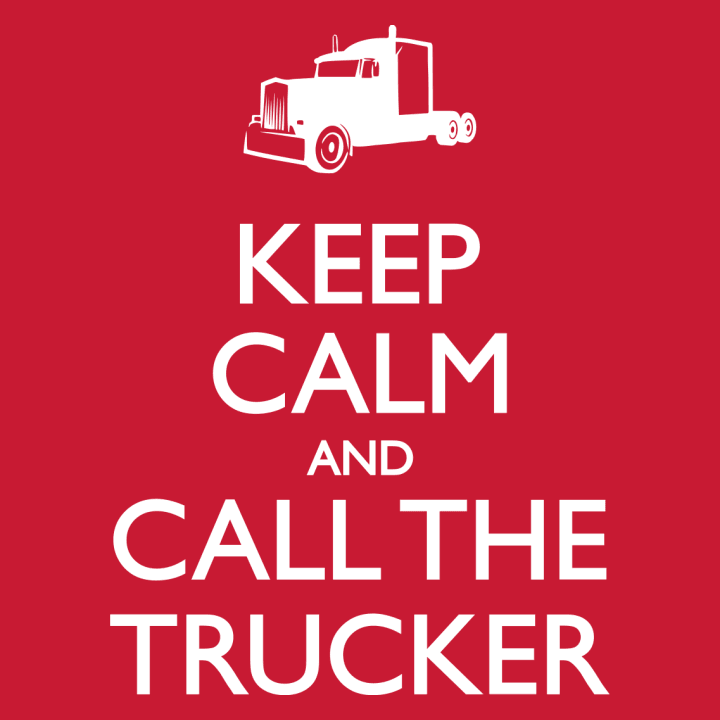 Keep Calm And Call The Trucker T-shirt til kvinder 0 image