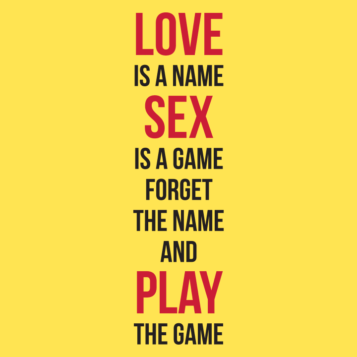 Love Is A Name Sex Is A Game T-shirt à manches longues pour femmes 0 image