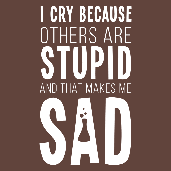 I Cry Because Others Are Stupid Stoffen tas 0 image