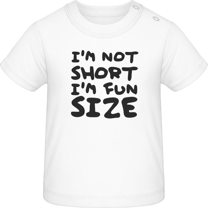 I´m Not Short I´m Fun Size T-shirt för bebisar contain pic