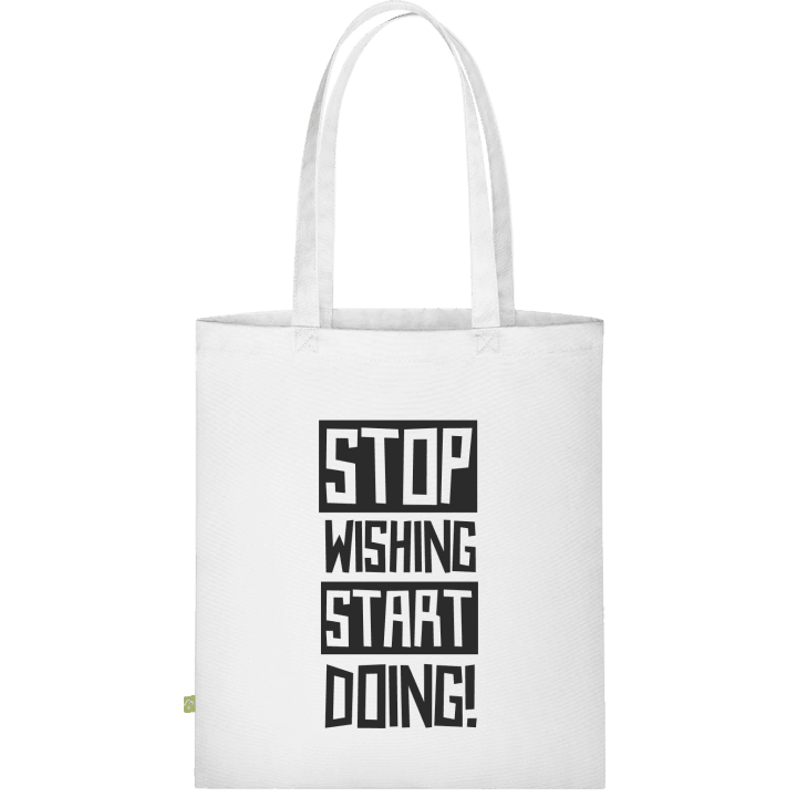 Stop Wishing Start Doing Väska av tyg 0 image