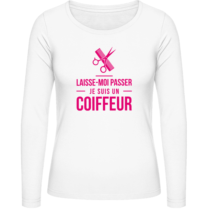 Laisse-Moi Passer Je Suis Un Coiffeur Langermet skjorte for kvinner contain pic