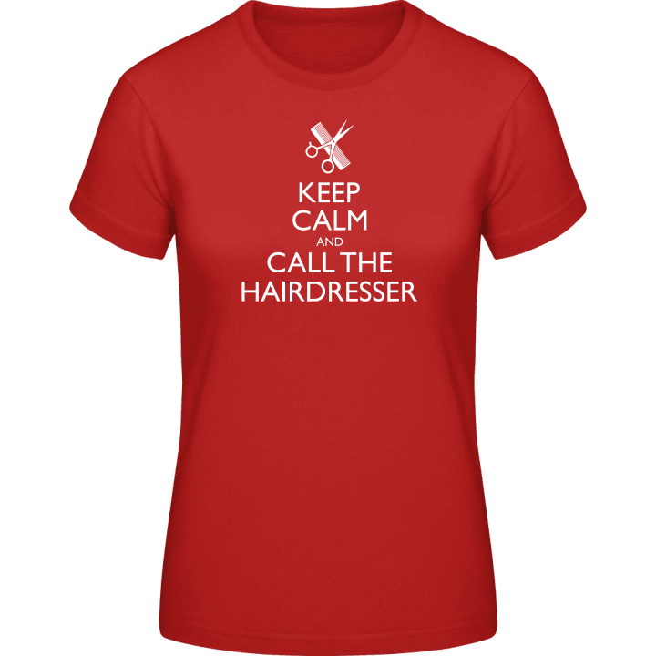 Keep Calm And Call The Hairdresser Vrouwen T-shirt 0 image