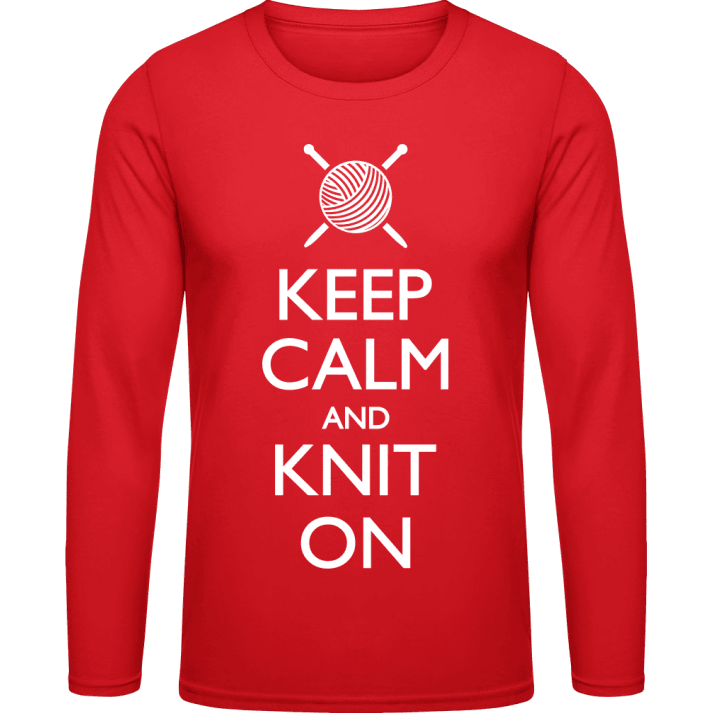 Keep Calm And Knit On Long Sleeve Shirt 0 image