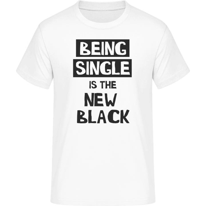 Being Single Is The New Black Maglietta contain pic