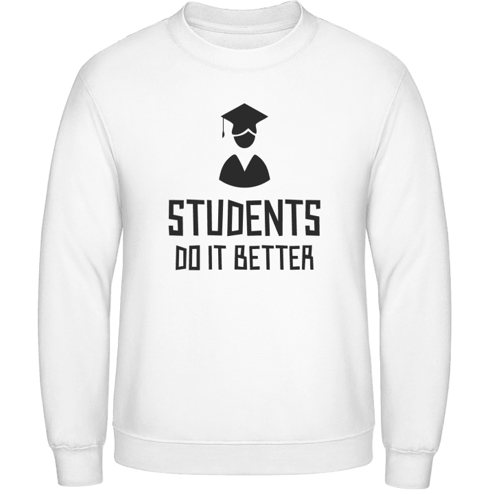 Students Do It Better Sweatshirt contain pic