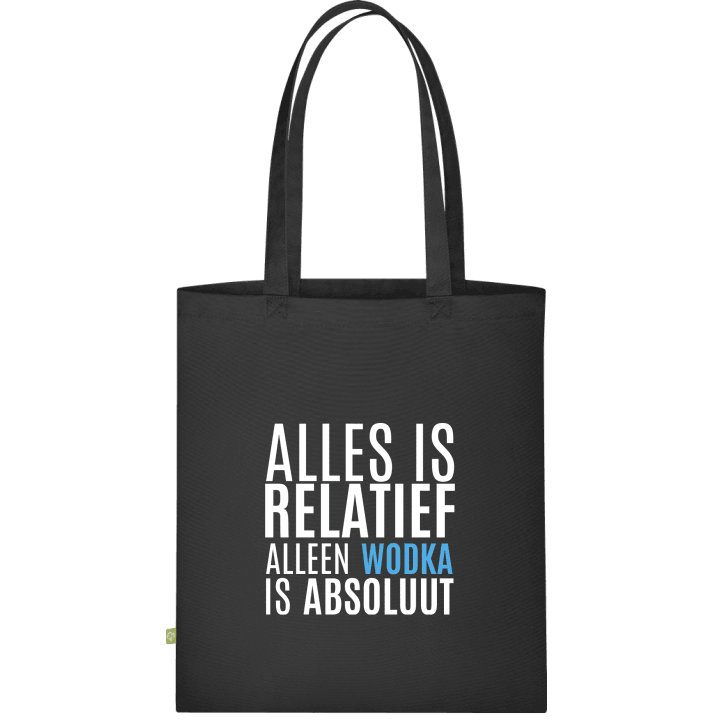 Alles Is Relatief Alleen Wodka Is Absolut Stofftasche contain pic
