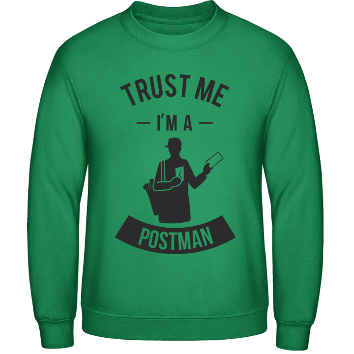 Trust Me I'm A Postman Sweatshirt contain pic
