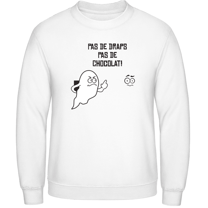 Pas De Draps Pas De Chocolat Sweatshirt contain pic
